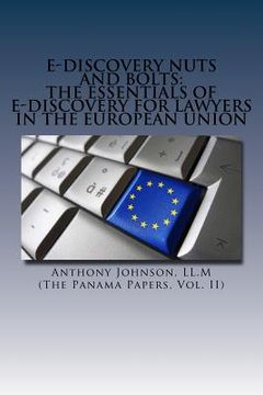 portada E-Discovery Nuts and Bolts: The Essentials of E-Discovery for Lawyers in the European Union (in English)