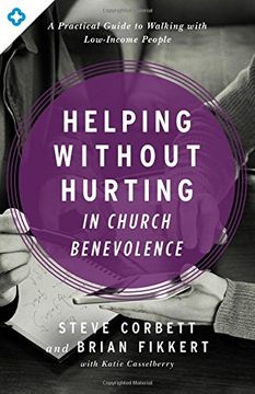portada Helping Without Hurting in Church Benevolence: A Practical Guide to Walking with Low-Income People