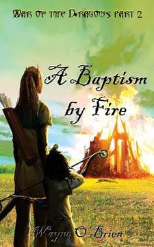 portada A Baptism by Fire (en Inglés)