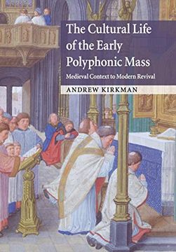 portada The Cultural Life of the Early Polyphonic Mass (en Inglés)