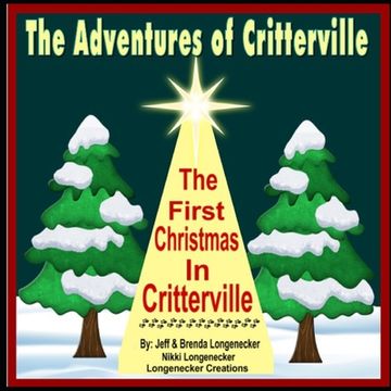 portada The Adventures of Critterville: The First Christmas In Critterville (en Inglés)