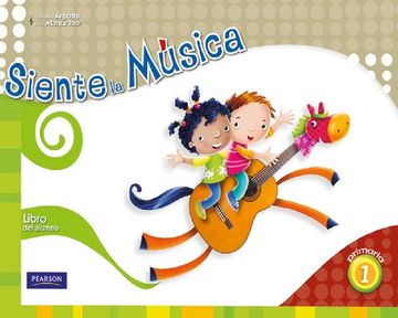 Siente la música 1 libro del alumno (in Spanish)