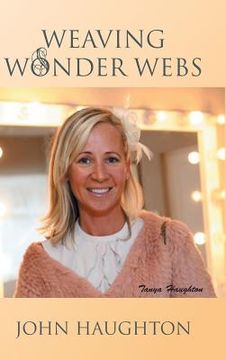 portada Weaving Wonder Webs (en Inglés)