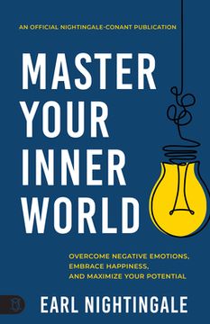 portada Master Your Inner World: Overcome Negative Emotions, Embrace Happiness, and Maximize Your Potential (en Inglés)