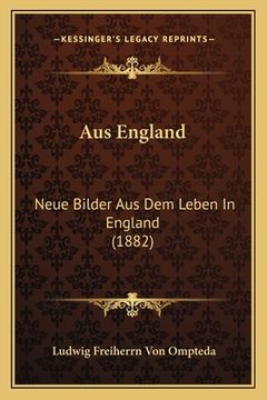 portada Aus England: Neue Bilder Aus Dem Leben In England (1882) (in German)