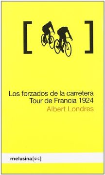 portada LOS FORZADOS DE LA CARRETERA: TOUR DE FRANCIA 1924 (in Spanish)