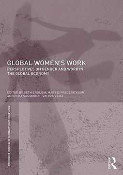 portada Global Women's Work: Perspectives on Gender and Work in the Global Economy (Routledge Iaffe Advances in Feminist Economics) (en Inglés)