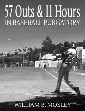 portada 57 Outs & 11 Hours in Baseball Purgatory (en Inglés)