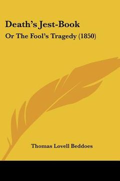 portada death's jest-book: or the fool's tragedy (1850) (en Inglés)