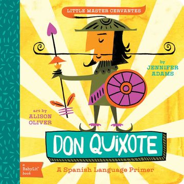 Little Master Cervantes: Don Quixote: A Babylit Spanish Primer (Board Book) (en Inglés)