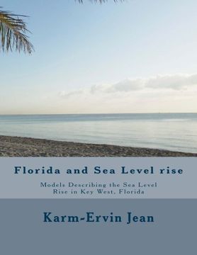 portada Florida and Sea Level rise: Models Describing the Sea Level Rise in Key West, Florida