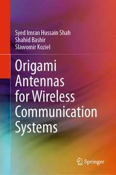 portada Origami Antennas for Wireless Communication Systems (en Inglés)