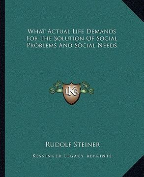 portada what actual life demands for the solution of social problems and social needs (en Inglés)