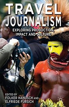 portada Travel Journalism: Exploring Production, Impact And Culture (en Inglés)