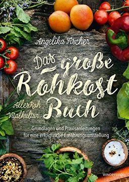 portada Das Große Rohkost-Buch: Grundlagen und Praxisanleitungen für die Erfolgreiche Ernährungsumstellung (en Alemán)