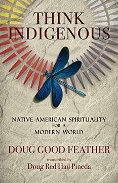 portada Think Indigenous: Native American Spirituality for a Modern World (en Inglés)