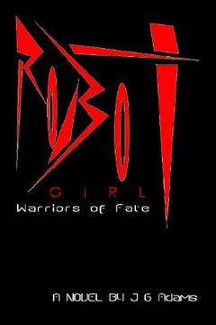 portada Robot Girl: Warriors of Fate