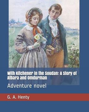 portada With Kitchener in the Soudan: A Story of Atbara and Omdurman: Adventure Novel