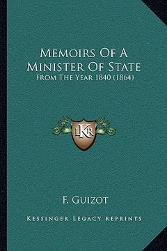 portada memoirs of a minister of state: from the year 1840 (1864) (en Inglés)