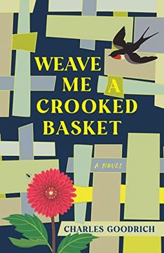 portada Weave me a Crooked Basket: A Novel (in English)