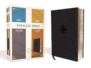 portada Parallel Bible: New International Version, King James Version, new American Standard Bible, Amplified Bible, Parallel, Black, Leathersoft, Four Bible Versions Together for Study and Comparison (en Inglés)