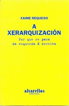 portada A Xerarquización: Por qué se Pasa da Esquerda á Dereita (in Galician)