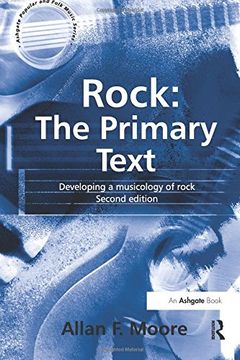 portada Rock: The Primary Text: Developing a Musicology of Rock (Ashgate Popular and Folk Music Series) (en Inglés)