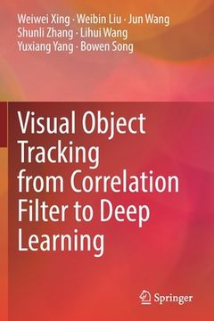 portada Visual Object Tracking from Correlation Filter to Deep Learning (en Inglés)