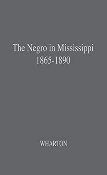 portada The Negro in Mississippi, 1865-1890. (en Inglés)