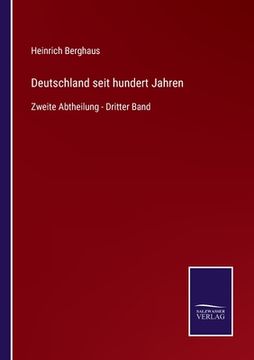 portada Deutschland seit hundert Jahren: Zweite Abtheilung - Dritter Band (en Alemán)