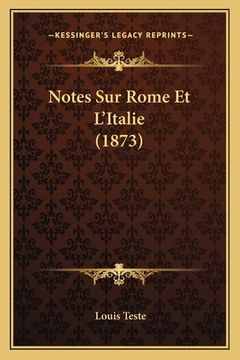 portada Notes Sur Rome Et L'Italie (1873) (en Francés)