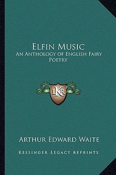 portada elfin music: an anthology of english fairy poetry