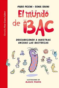 portada El Mundo de Bac: Descubriendo a Nuestras Amigas las Bacterias (Las Tres Edades