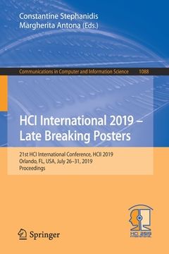 portada Hci International 2019 - Late Breaking Posters: 21st Hci International Conference, Hcii 2019, Orlando, Fl, Usa, July 26-31, 2019, Proceedings (en Inglés)