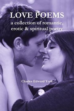 portada Love Poems: a collection of romantic, erotic & spiritual poetry (en Inglés)