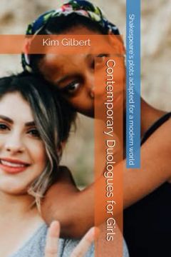 portada Contemporary Duologues for Girls: Shakespeare's Plots Adapted for a Modern World