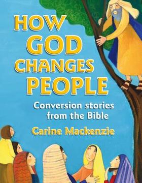 portada How God Changes People: Conversion Stories from the Bible (en Inglés)