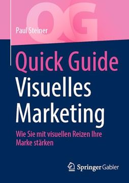 portada Quick Guide Visuelles Marketing: Wie sie mit Visuellen Reizen Ihre Marke Stärken (in German)