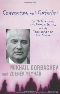 portada Conversations With Gorbachev: On Perestroika, the Prague Spring, and the Crossroads of Socialism (en Inglés)