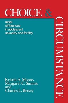 portada Choice and Circumstance: Racial Differences in Adolescent Sexuality and Fertility (en Inglés)