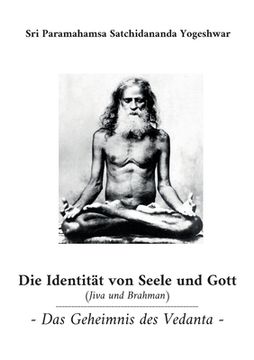 portada Die Identität von Seele und Gott (Jiva und Brahman): Das Geheimnis des Vedanta (en Alemán)