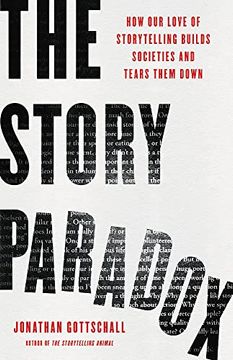 portada The Story Paradox: How our Love of Storytelling Builds Societies and Tears Them Down (in English)