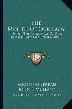 portada the month of our lady: under the patronage of our blessed lady of victory (1898) (in English)