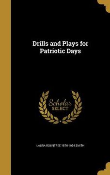 portada Drills and Plays for Patriotic Days (en Inglés)