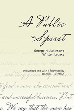 portada A Public Spirit: George H. Atkinson's Written Legacy (en Inglés)