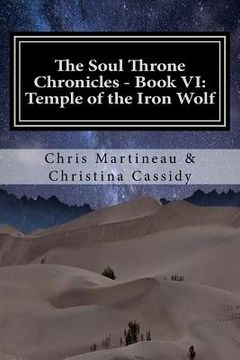 portada The Soul Throne Chronicles - Book VI: Temple of the Iron Wolf (in English)