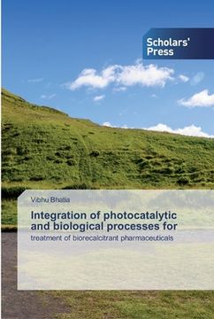 portada Integration of photocatalytic and biological processes for