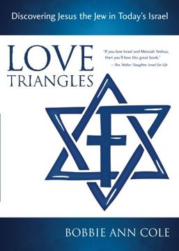 portada Love Triangles: Discovering Jesus the Jew in Today's Israel (en Inglés)