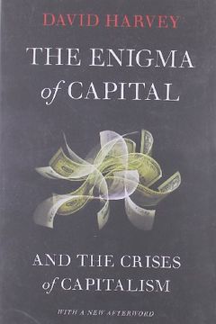 portada the enigma of capital,and the crises of capitalism (en Inglés)