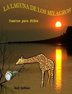 portada La Laguna de los Milagros: La Fábula de la Girafa y el Caracol y La Goma Reina